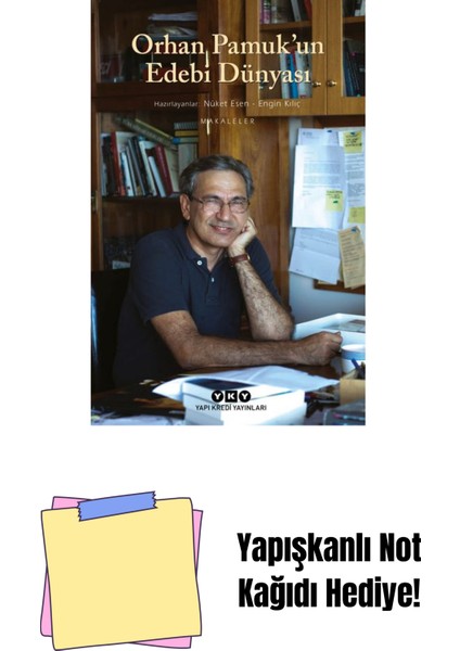 Orhan Pamuk’un Edebi Dünyası + Yapışkanlı Not Kağıdı