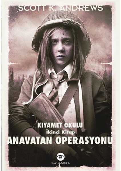 Anavatan Operasyonu / Kıyamet Okulu Ikinci Kitap