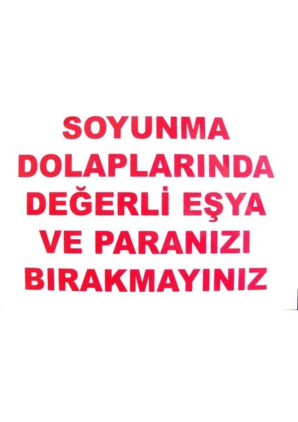 Soyunma Dolabı Uyarı Levhası 25X35 Kod: 440