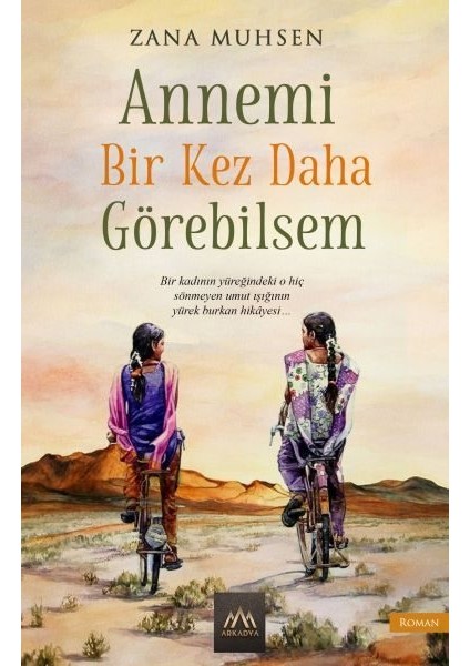 Annemi Bir Kez Daha Görebilsem