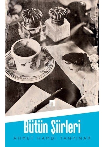 Ahmet Hamdi Tanpınar / Bütün Şiirleri