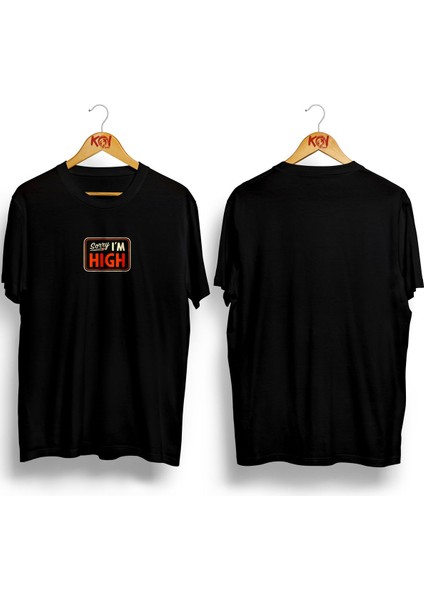 Sorry I'm High/ Erkek Siyah Renk T-Shirt / %100 Pamuk Premium Quality / Regular Fit