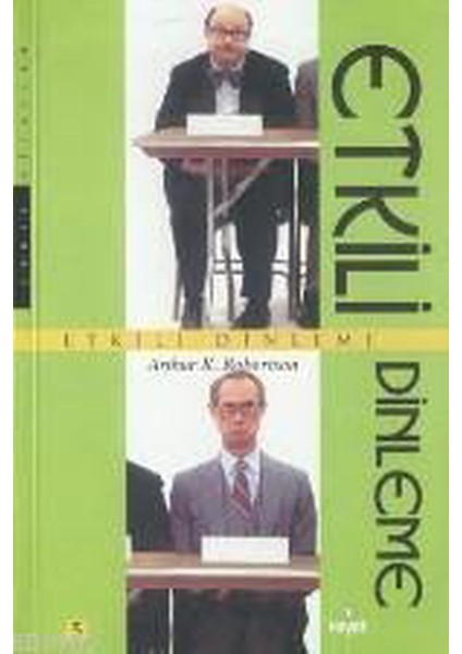 Etkili Dinleme - Arthur K. Robertson (1999 Basım-Sıfır Kitap)