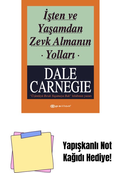 Işten ve Yaşamdan Zevk Almanın Yolları + Yapışkanlı Not Kağıdı