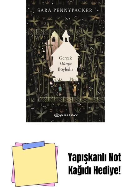 Gerçek Dünya Böyledir + Yapışkanlı Not Kağıdı