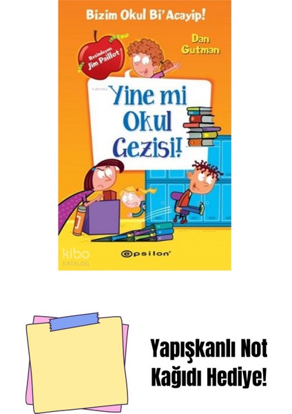Bizim Okul Bi’acaip! 11 Yine Mi Okul Gezisi + Yapışkanlı Not Kağıdı