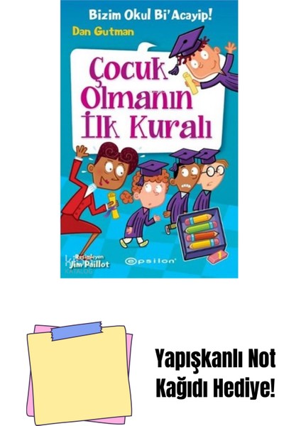 Bizim Okul Bi’acayip!12 Çocuk Olmanın Ilk Kuralı + Yapışkanlı Not Kağıdı