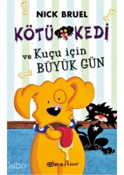 Kötü Kedi 8 - ve Kuçu Için Büyük Gün + Yapışkanlı Not Kağıdı fiyatları