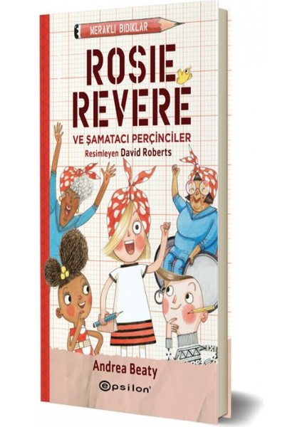 Meraklı Bıdıklar Rosie Revere Şamatacı Perçinciler + Yapışkanlı Not Kağıdı fiyatları