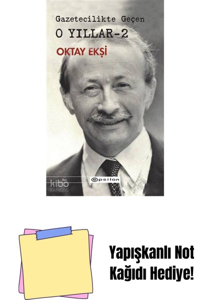 Gazetecilikte Geçen O Yıllar 2 + Yapışkanlı Not Kağıdı