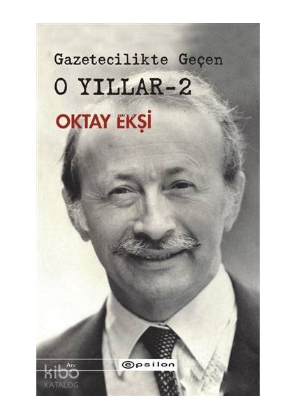 Gazetecilikte Geçen O Yıllar 2 + Yapışkanlı Not Kağıdı fiyatları