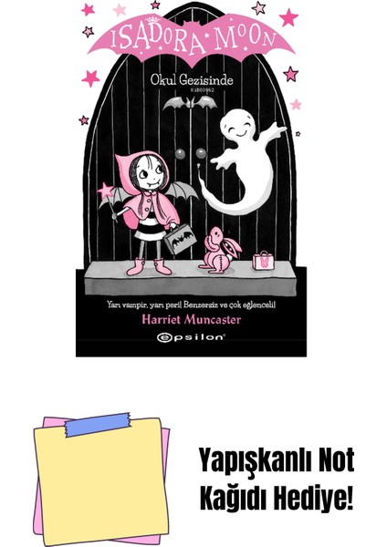Isadora Moon 5 - Okul Gezisinde + Yapışkanlı Not Kağıdı
