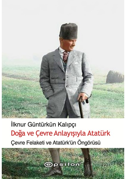 Doga ve Çevre Anlayışıyla Atatürk + Yapışkanlı Not Kağıdı fiyatları
