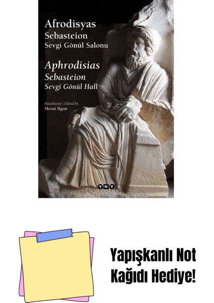 Afrodisyas Sebasteion Sevgi Gönül Salonu / Aphrodisias Sebasteion Sevgi Gönül Hall (Karton Kapak) + Yapışkanlı Not Kağıdı