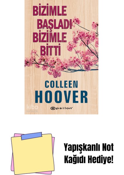 Bizimle Başladı Bizimle Bitti + Yapışkanlı Not Kağıdı