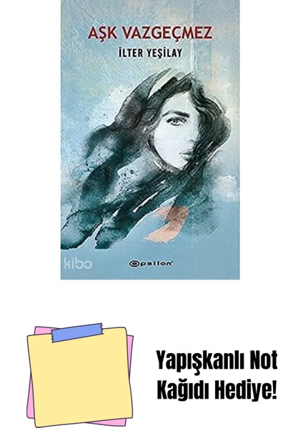 Aşk Vazgeçmez + Yapışkanlı Not Kağıdı