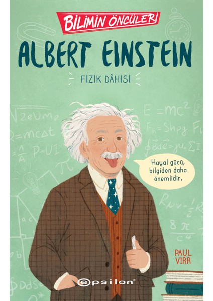 Bilimin Öncüleri: Albert Einstein Fizik Dahisi + Yapışkanlı Not Kağıdı fiyatları