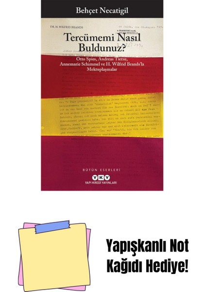 Tercümemi Nasıl Buldunuz? / Otto Spies, Andreas Tietze, Annemarie Schimmel ve H. Wilfrid Brands’la Mektuplaşmalar + Yapışkanlı Not Kağıdı