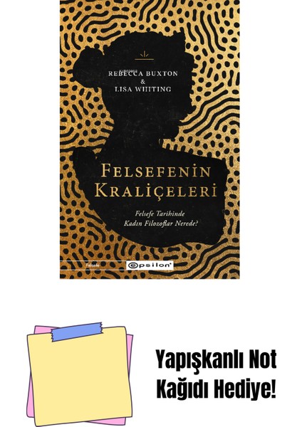 Felsefenin Kraliçeleri: Felsefe Tarihinde Kadın + Yapışkanlı Not Kağıdı