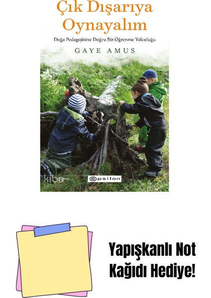 Çık Dışarıya Oynayalım + Yapışkanlı Not Kağıdı