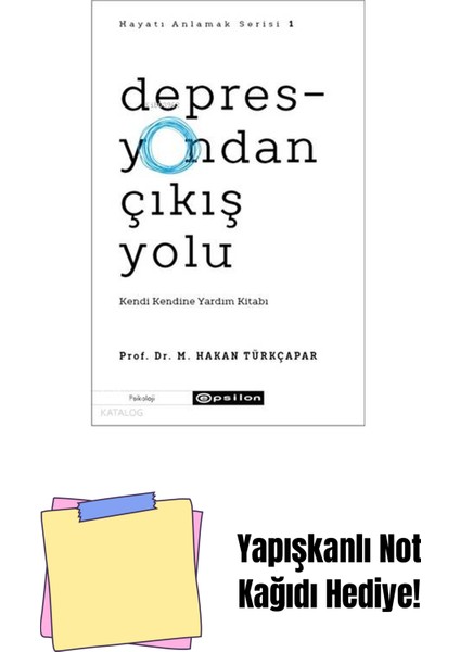 Depresyondan Çıkış Yolu (Hayatı Anlamak 1) + Yapışkanlı Not Kağıdı
