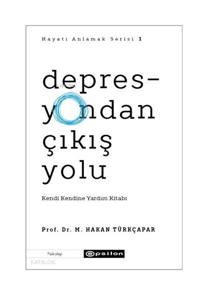 Depresyondan Çıkış Yolu (Hayatı Anlamak 1) + Yapışkanlı Not Kağıdı fiyatları