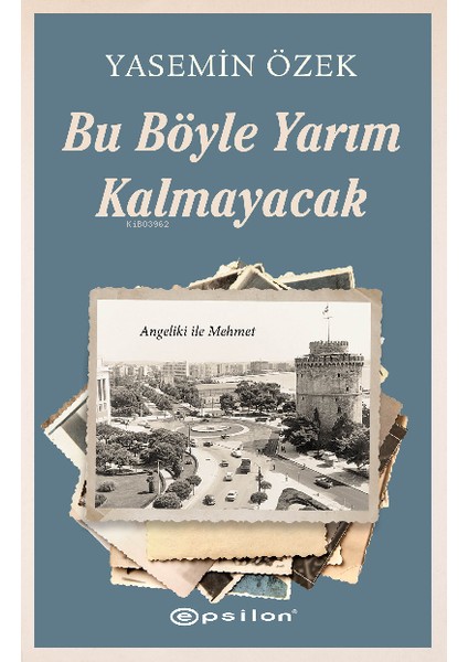 Angeliki Ile Mehmet Bu Böyle Yarım Kalmayacak + Yapışkanlı Not Kağıdı fiyatları