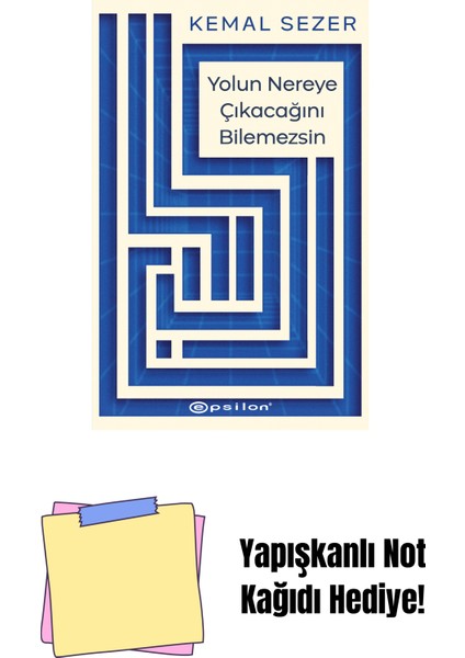 Yolun Nereye Çıkacağını Bilemezsin + Yapışkanlı Not Kağıdı