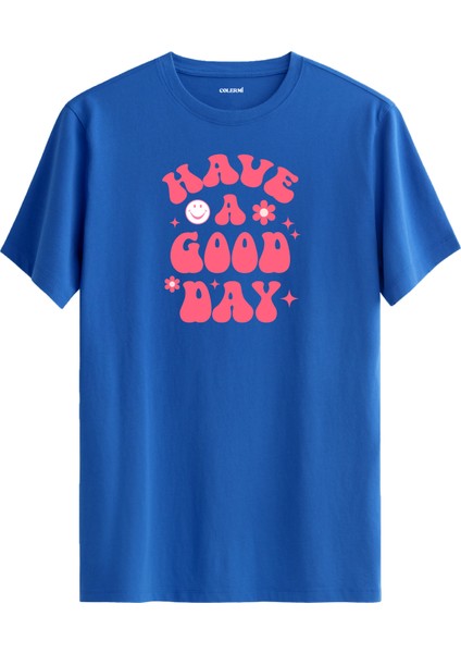 Have A Good Day Baskılı %100 Pamuk Tişört