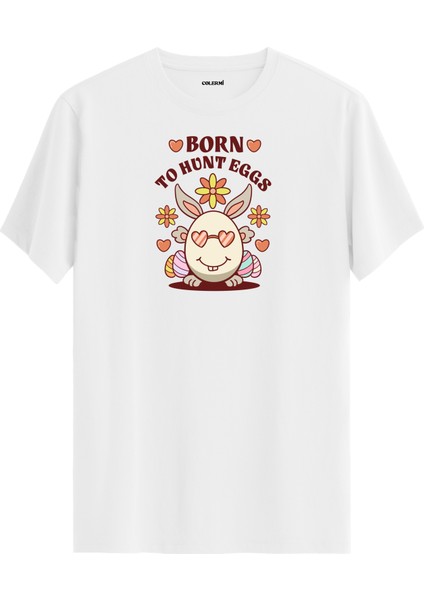 Born To Hunt Eggs Yazılı Tişört