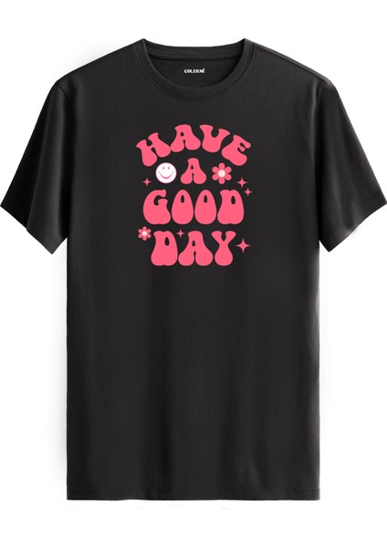 Have A Good Day Baskılı %100 Pamuk Tişört