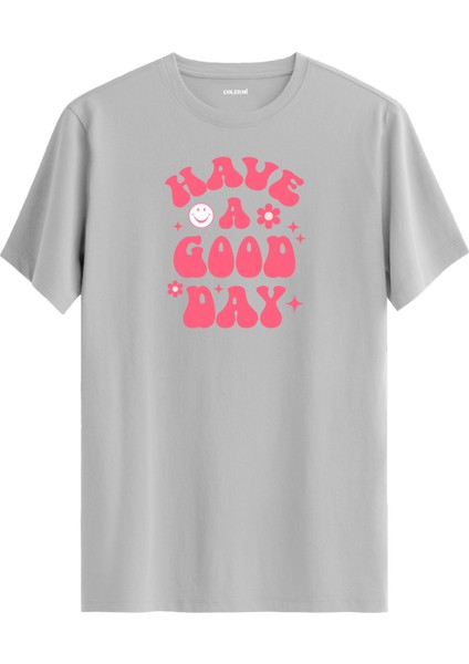 Have A Good Day Baskılı %100 Pamuk Tişört