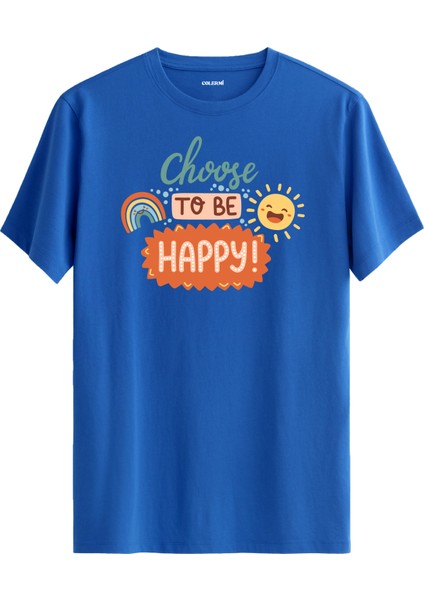 Güneş ve Gökkuşaklı "choose To Be Happy" Unisex Tişört