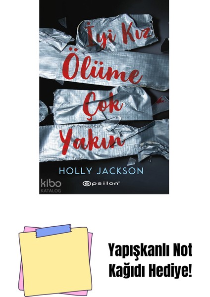 Iyi Kız, Ölüme Çok Yakın + Yapışkanlı Not Kağıdı