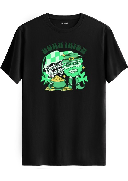 Born Irish Raised Lucky Yazılı Tişört