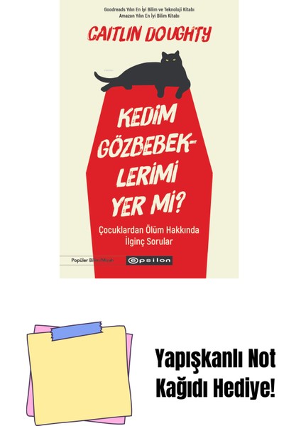 Kedim Gözbebeklerimi Yer Mi? + Yapışkanlı Not Kağıdı