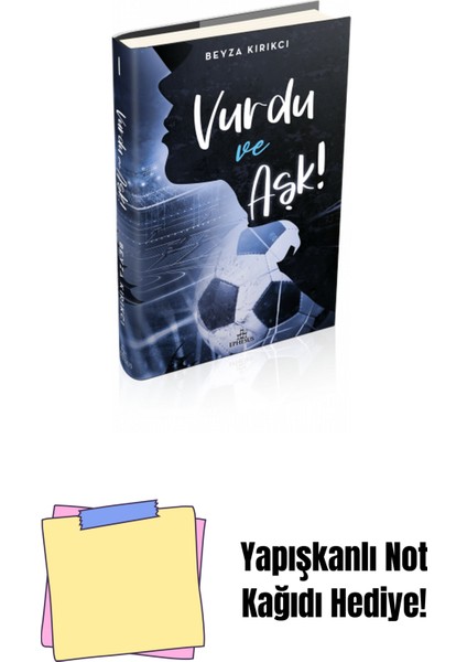 Vurdu ve Aşk! -1, Ciltli + Yapışkanlı Not Kağıdı