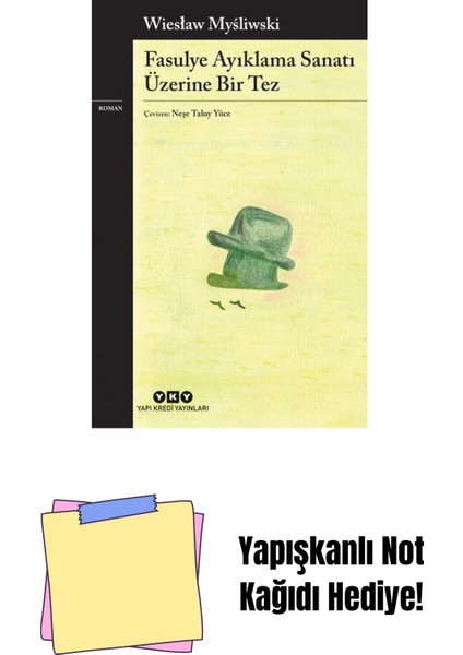 Fasulye Ayıklama Sanatı Üzerine Bir Tez + Yapışkanlı Not Kağıdı