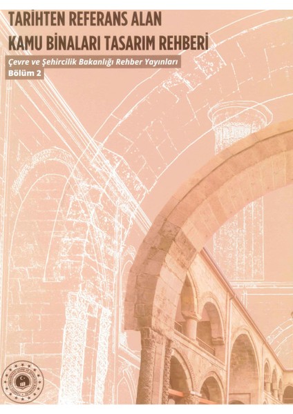 Tarihten Referans Alan Kamu Binaları Tasarım Rehberi (Bölüm 1-Bölüm 2)