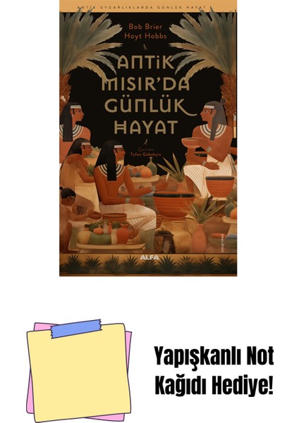 Antik Mısır’da Günlük Hayat + Yapışkanlı Not Kağıdı