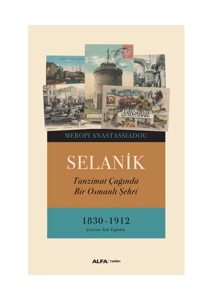 Selanik - Tanzimat Çağında Bir Osmanlı Şehri + Yapışkanlı Not Kağıdı fiyatları