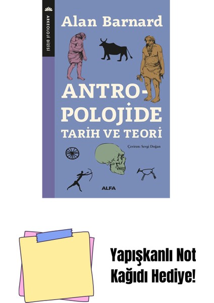 Antropolojide Tarih ve Teori + Yapışkanlı Not Kağıdı
