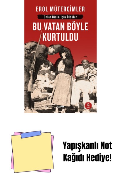 Bu Vatan Böyle Kurtuldu + Yapışkanlı Not Kağıdı