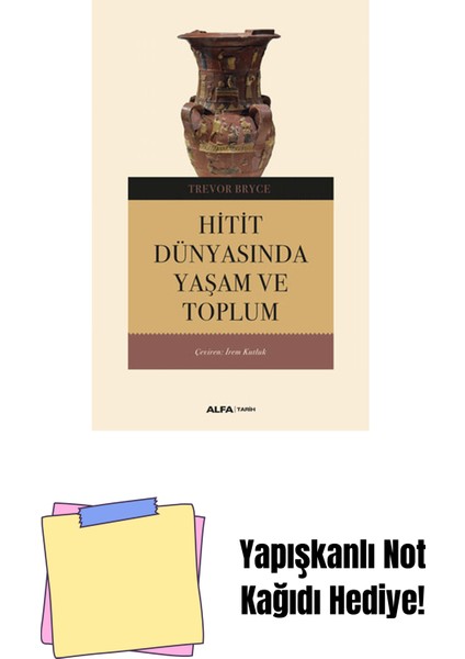 Hitit Dünyasında Yaşam ve Toplum + Yapışkanlı Not Kağıdı