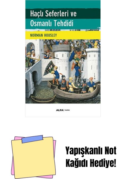Haçlı Seferleri ve Osmanlı Tehdidi + Yapışkanlı Not Kağıdı