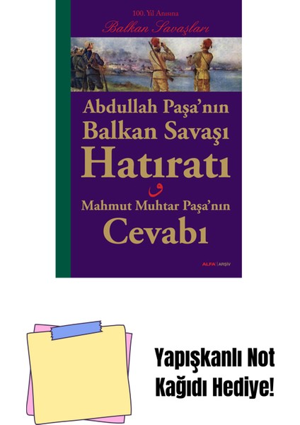 Abdullah Paşa’nın Balkan Savaşı Hatıratı + Yapışkanlı Not Kağıdı