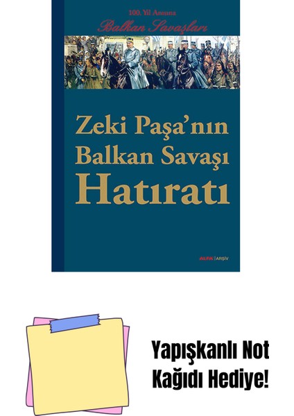 Zeki Paşa'nın Balkan Savaşı Hatıratı + Yapışkanlı Not Kağıdı