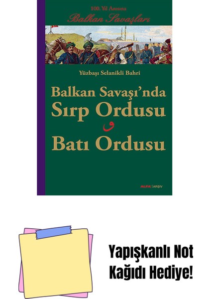 Balkan Savaşı'nda Sırp Ordusu - Batı Ordusu + Yapışkanlı Not Kağıdı
