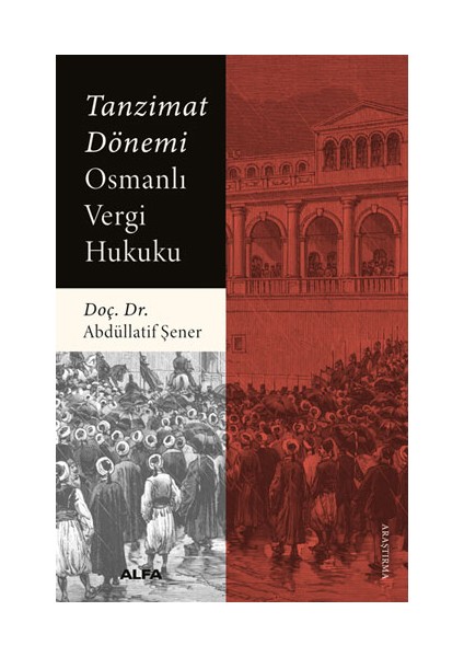 Tanzimat Dönemi Osmanlı Vergi Hukuku + Yapışkanlı Not Kağıdı fiyatları