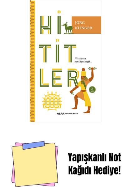 Hititler + Yapışkanlı Not Kağıdı